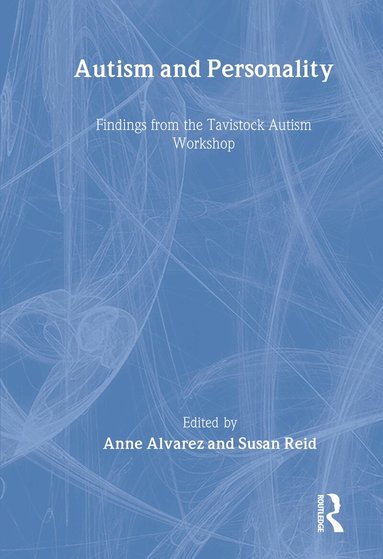 Anne Alvarez, Susan Reid - Autism and Personality, Inbunden