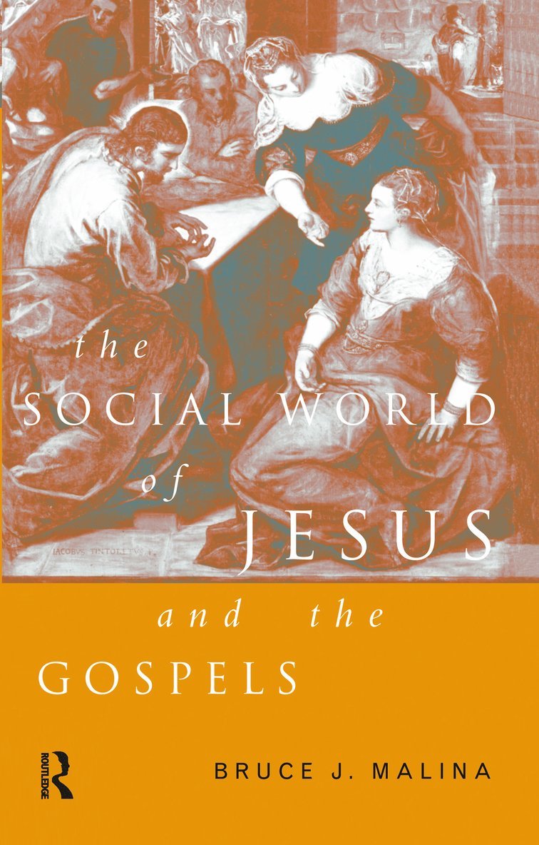Bruce J. Malina STD, STD Malina, Bruce J., Bruce J. Malina - Social World of Jesus and the Gospels, Inbunden