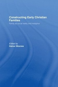 bokomslag Constructing Early Christian Families