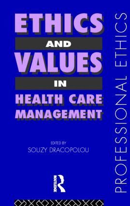 Souzy Dracopolou - Ethics and Values in Healthcare Management, Häftad