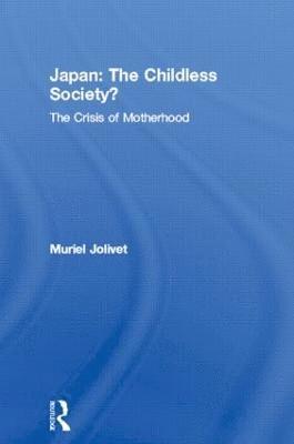 Muriel Jolivet - Japan: The Childless Society?, Inbunden