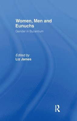 bokomslag Women, Men and Eunuchs