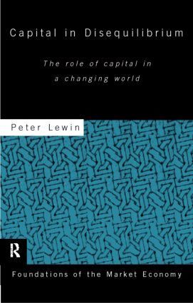 Peter Lewin - Capital in Disequilibrium, Inbunden