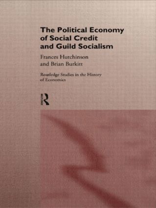 The Political Economy of Social Credit and Guild Socialism 1