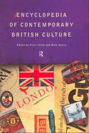 Peter Childs, Michael Storry - Encyclopedia of Contemporary British Culture, Inbunden