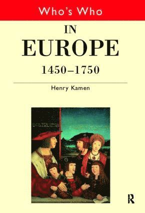 Who's Who in Europe 1450-1750 1