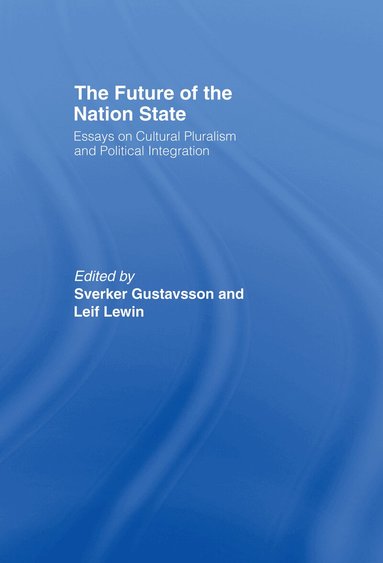 Sverker Gustavsson, Leif Lewin - Future of the Nation-State, Inbunden