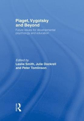 Piaget, Vygotsky & Beyond 1