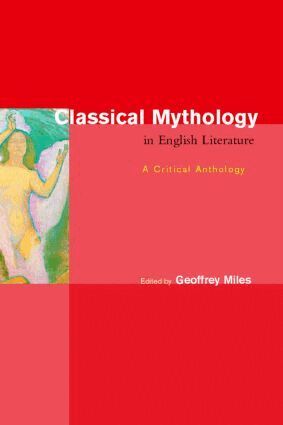 Geoffrey Miles - Classical Mythology in English Literature, Häftad