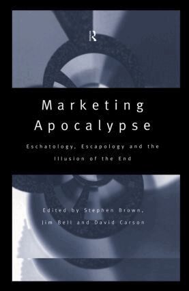 Jim Bell, Stephen Brown, David Carson - Marketing Apocalypse, Inbunden