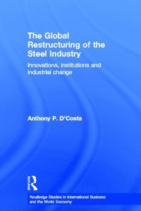 bokomslag Global Restructuring of the Steel Industry
