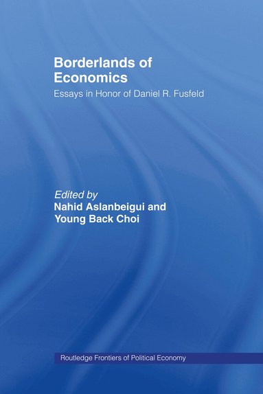 Nahid Aslanbeigui, Young B. Choi - Borderlands of Economics, Inbunden