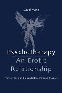 bokomslag Psychotherapy: An Erotic Relationship