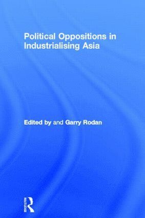 bokomslag Political Oppositions in Industrialising Asia