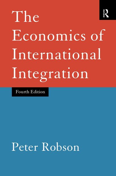 Peter Robson - Economics of International Integration, Inbunden