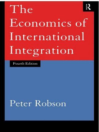 Peter Robson - Economics of International Integration, Häftad