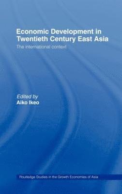 Economic Development in Twentieth-Century East Asia 1