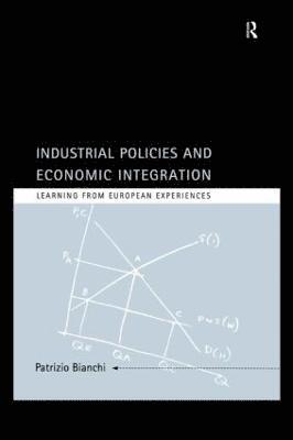 bokomslag Industrial Policies and Economic Integration