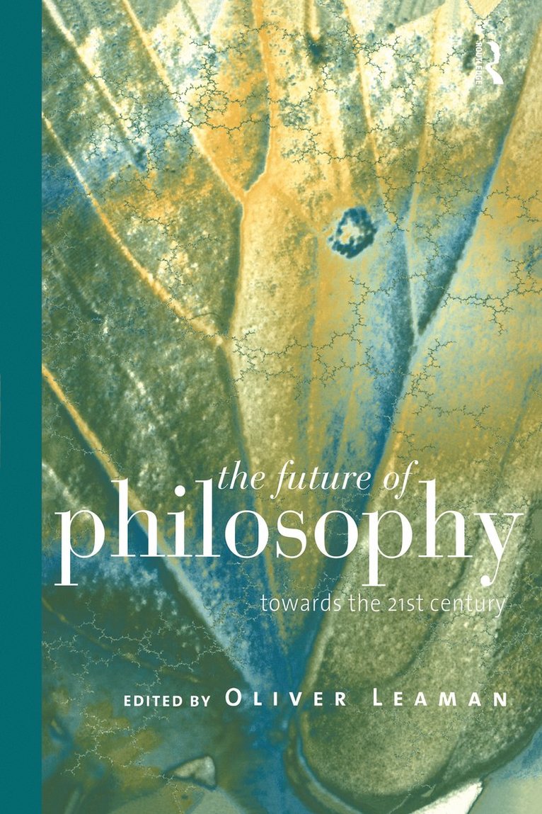 Oliver Leaman - Future of Philosophy, Inbunden