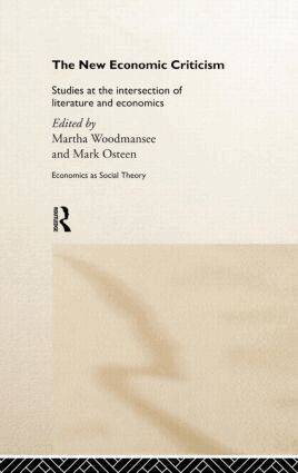 Martha Woodmansee, Mark Osteen - New Economic Criticism, Inbunden