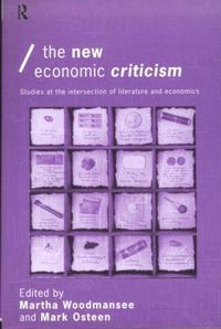 bokomslag The New Economic Criticism: Studies at the interface of literature and economics