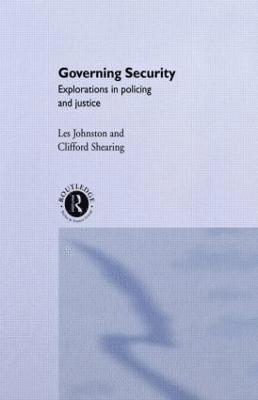 Clifford D. Shearing, Les Johnston, South Africa) Shearing, Clifford D. (University of Cape Town - Governing Security, Häftad