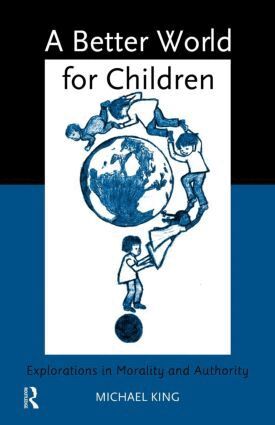 Michael King - Better World for Children?, Häftad