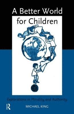 bokomslag A Better World for Children?