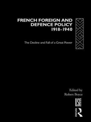 French Foreign and Defence Policy, 1918-1940 1