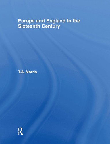 bokomslag Europe and England in the Sixteenth Century