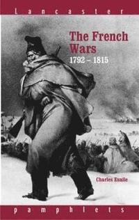 bokomslag The French Wars 1792-1815