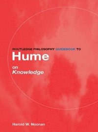 bokomslag Routledge Philosophy GuideBook to Hume on Knowledge