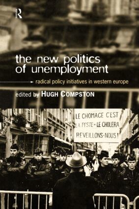 Hugh Compston - New Politics of Unemployment, Häftad