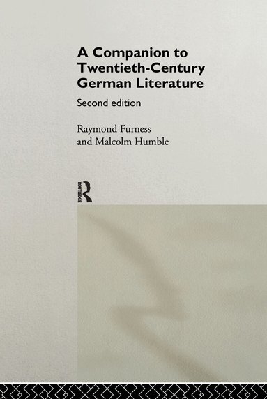 Raymond Furness, Malcolm Humble - Companion to Twentieth-Century German Literature, Inbunden
