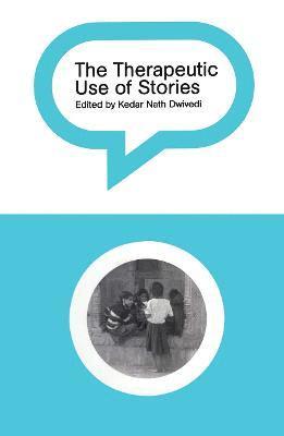 The Therapeutic Use of Stories 1