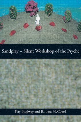 bokomslag Sandplay: Silent Workshop of the Psyche