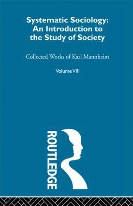 Karl Mannheim - Systematic Sociology, Inbunden
