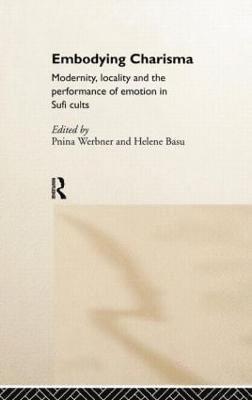 Helene Basu, Pnina Werbner - Embodying Charisma, Inbunden
