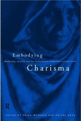 Helene Basu, Pnina Werbner - Embodying Charisma, Häftad