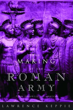 Lawrence Keppie - Making of the Roman Army, Häftad