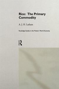 bokomslag Rice: The Primary Commodity