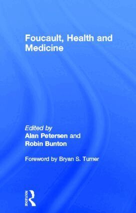 Robin Bunton, Alan Petersen - Foucault, Health and Medicine, Inbunden