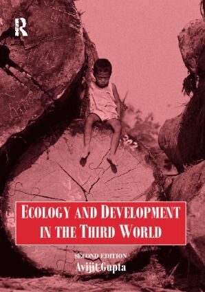 Avijit Gupta, A. Gupta - Ecology and Development in the Third World, Häftad
