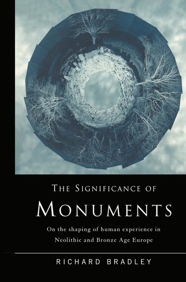 Richard Bradley - Significance of Monuments, Inbunden