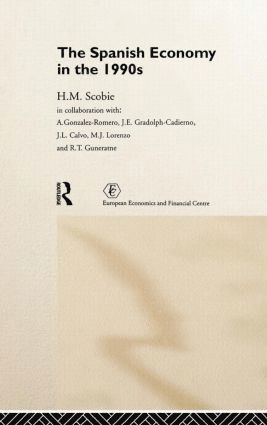 Prof H M Scobie, H. M. Scobie, H M Scobie - Spanish Economy in the 1990s, Inbunden