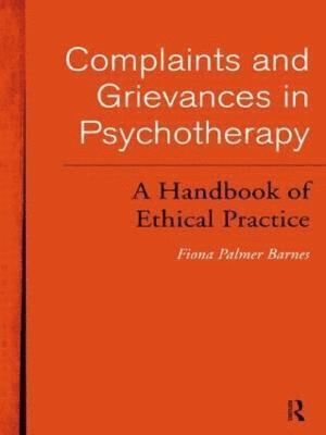 Fiona Palmer Barnes - Complaints and Grievances in Psychotherapy, Häftad