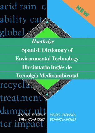 Miguel A. Gaspar Paricio - Routledge Spanish Dictionary of Environmental Technology Diccionario Ingles de Tecnologia Medioambiental, Inbunden