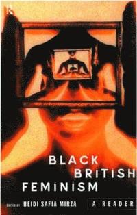 bokomslag Black British Feminism: A Reader