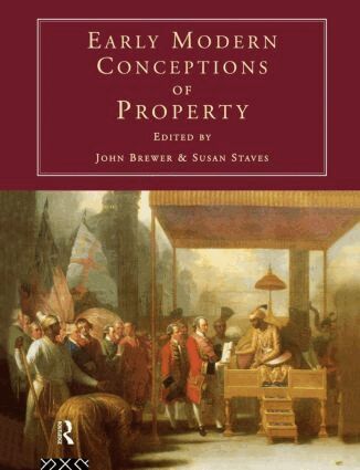 John Brewer, Susan Staves - Early Modern Conceptions of Property, Häftad