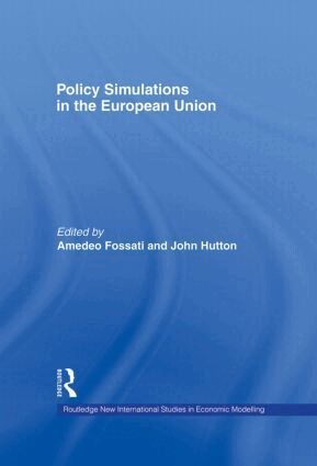 Amedeo Fossati, John Hutton - Policy Simulations in the European Union, Inbunden